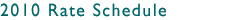 2010 Rate Schedule